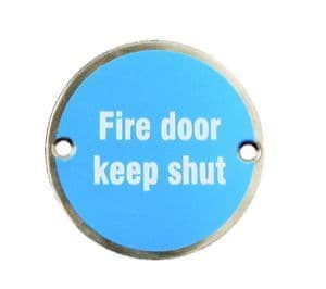 Fire Door Keep Shut Sign Satin Anodized Aluminium 75mm Dia S/F (PR)