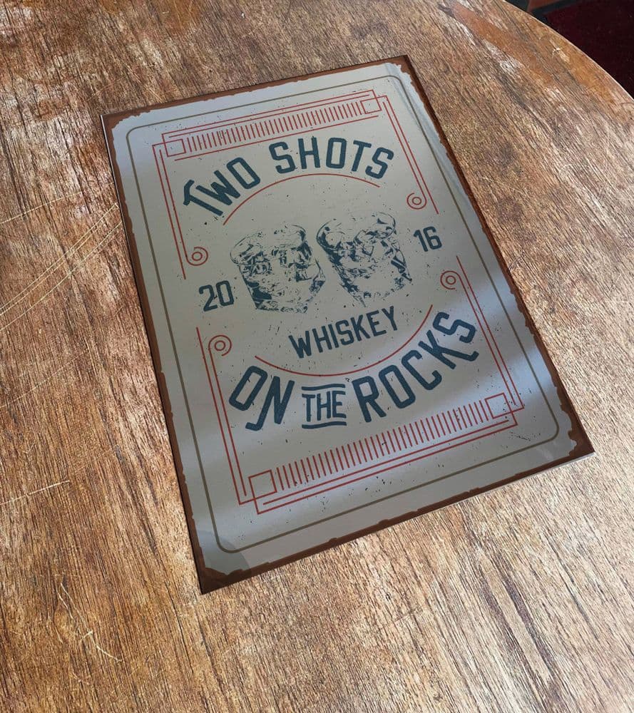 On The Rocks Sign 2 shots on the rocks whiskey Mirror - Mirrored Metal Wall Sign