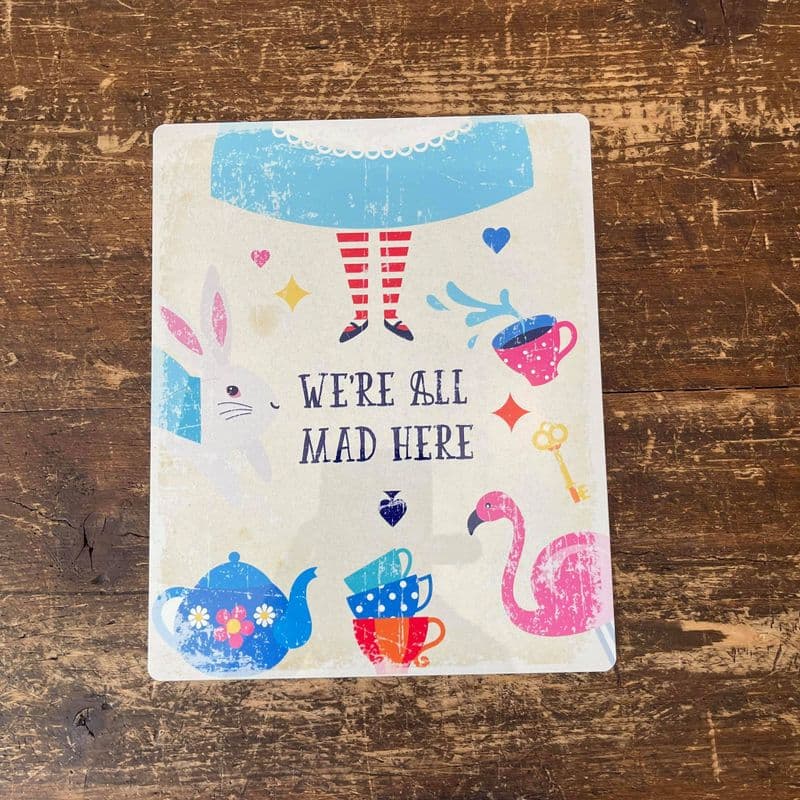 Alice in wonderland We're all mad Here Tin Sign Metal Sign Plaque