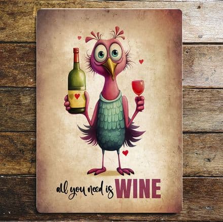 All you need is WINE funny humour lovebird Metal Wall Sign