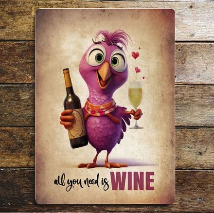 All you need is Wine lovebird holding bottle and glass Metal Wall Sign