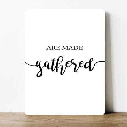 are made gathered, quirky decor, bold typography information Metal Wall Sign