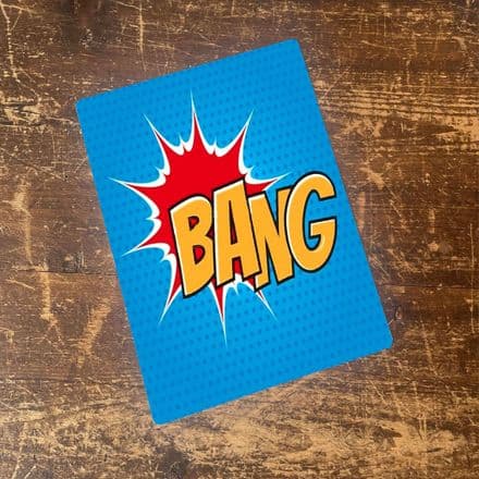 Bang Comic Style writing - Metal Pop Art Wall Sign