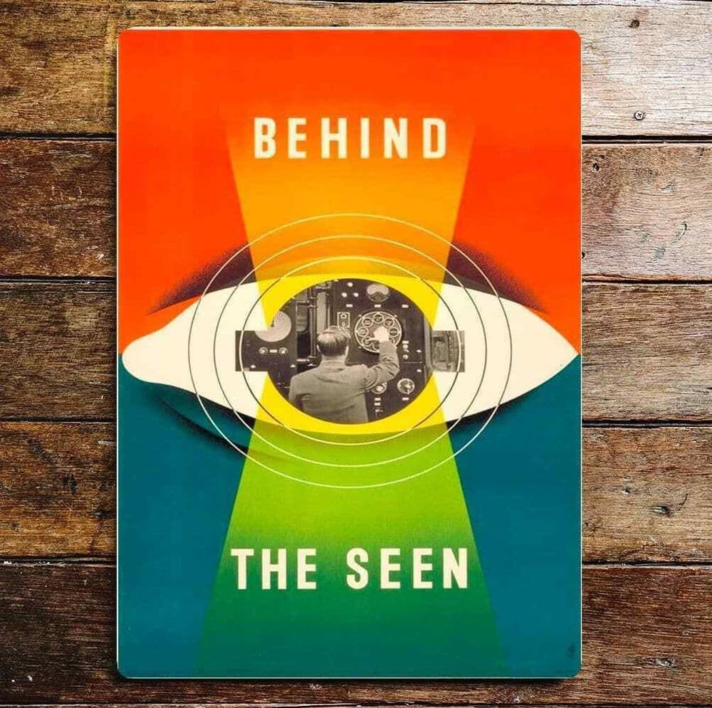 Behind The Seen Metal Sign