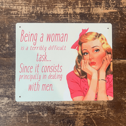 Being a woman difficult dealing with men - Pin Up Girl - Metal Travel Wall Sign