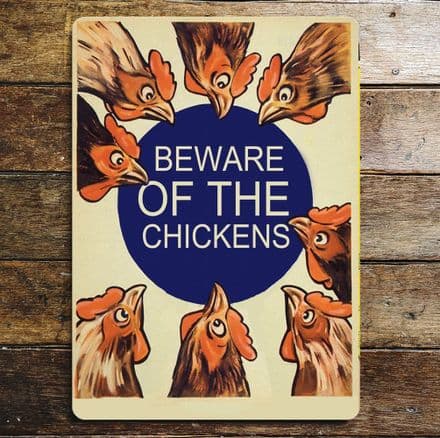 Beware Of The Chickens - Metal Travel Wall Sign