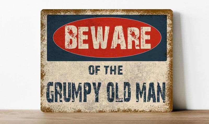 Beware of the grumpy old man, humour  information Metal Wall Sign