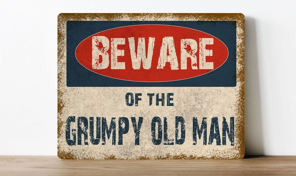 Beware of the grumpy old man humour information Metal Wall Sign