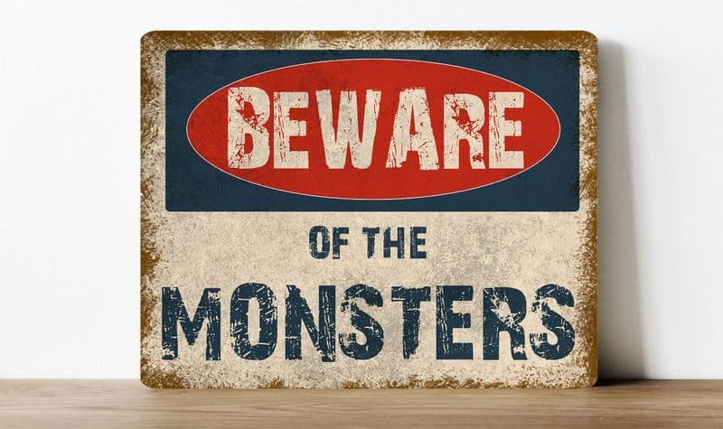 Beware of the Monsters, humour information Metal Wall Sign