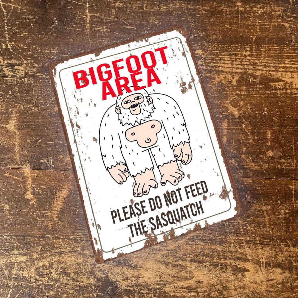 Big Foot Area please do not feed - Metal Sign