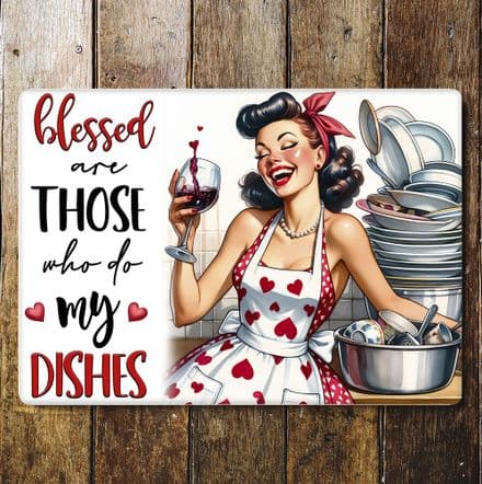 Blessed are those who do my dishes humour funny Metal Wall Sign