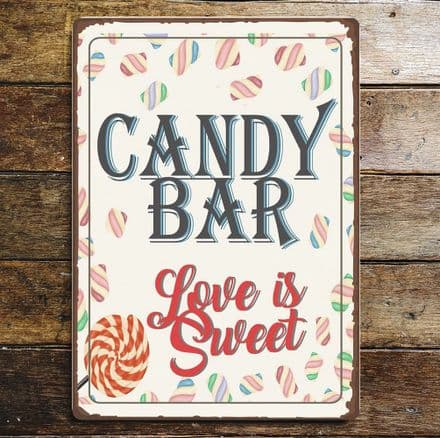 Candy Bar , Love is sweet - Metal Wall Sign