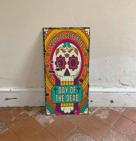 Come To Celebrate Day Of The Dead Skulls Floral - Metal Wall Sign
