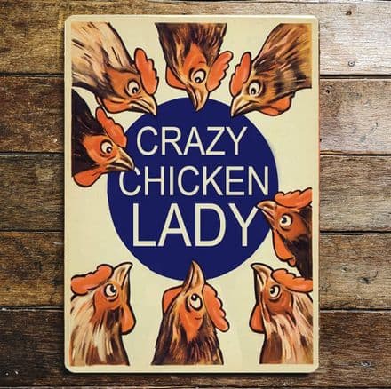 Crazy Chicken Lady - Metal Travel Wall Sign