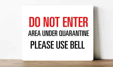 do not enter ares unger quarenting, use bell information Metal Wall Sign