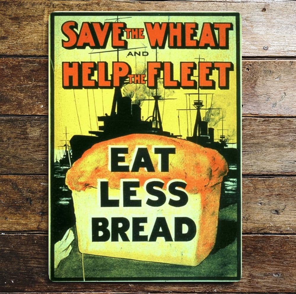 Note Less Breads Eat less Bread - Metal Propaganda Wall Sign