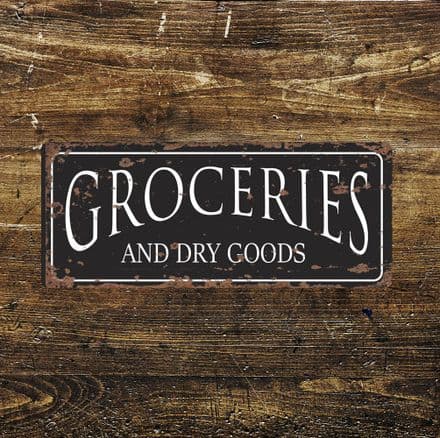 Groceries & Dry Good Distressed - Metal Vintage Wall Sign