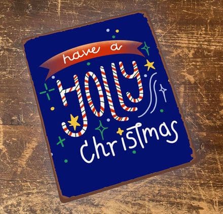 Have A Holly Christmas - Metal Vintage Wall Sign
