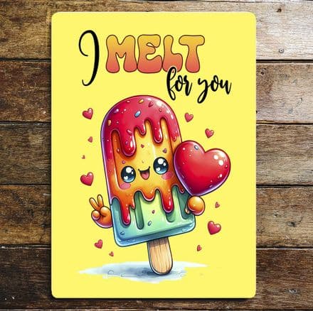 I melt for You Metal Wall Sign