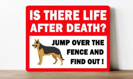 Is there life after death? find out dog information Metal Wall Sign
