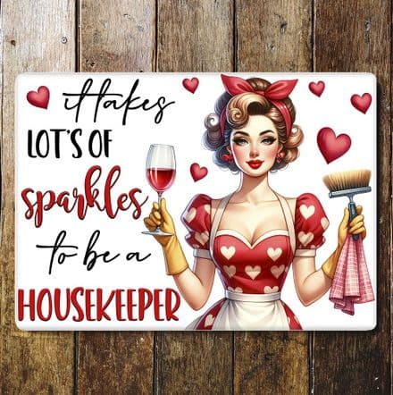 it takes lots of sparkles to be a housekeeper Metal Wall Sign