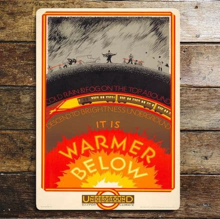 Its Warmer Below, Go By Underground - Metal Travel Wall Sign