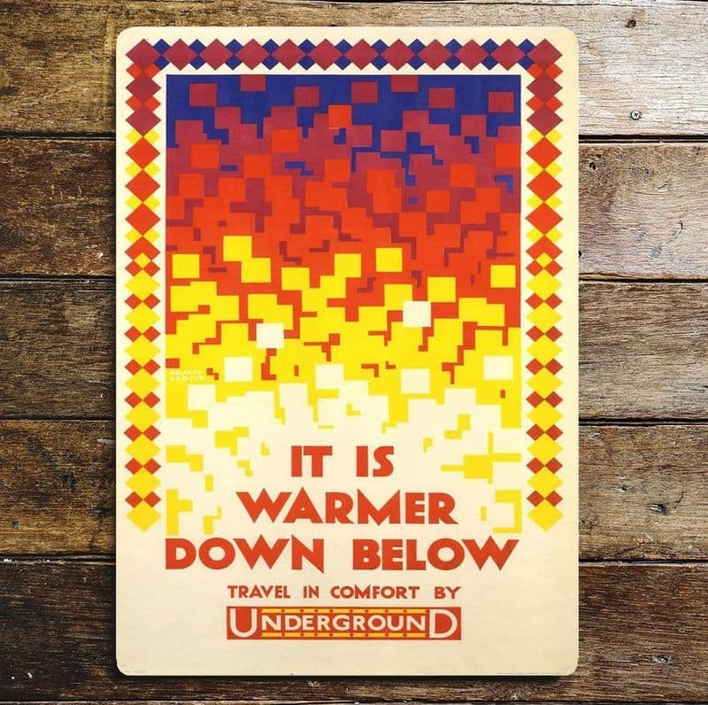 Its Warmer Below,  Travel Go By Underground - Metal Travel Wall Sign