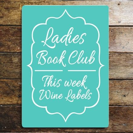 Ladies Book Club This Week Wine labels - Metal Personalised Art Wall Sign