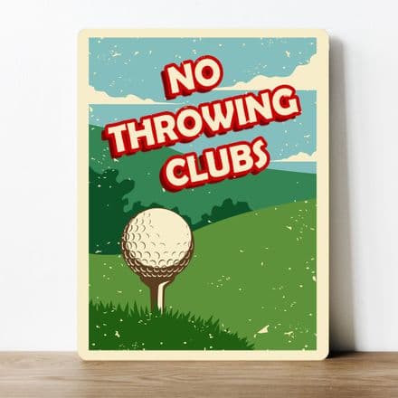 no throwing clubs golf Metal Wall Sign