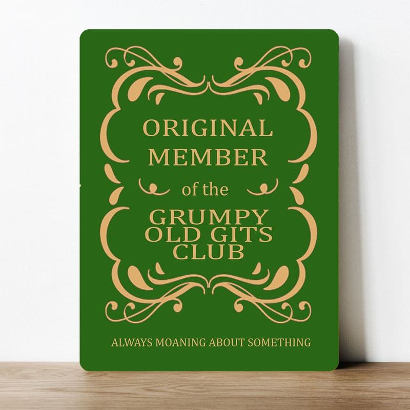 og member of the grumpy git club, funny, humour Metal Wall Sign
