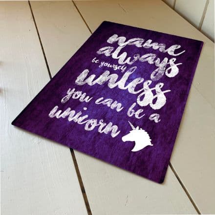 Personalised name Always be yourself unless you can be a Unicorn - Metal Personalised Sign