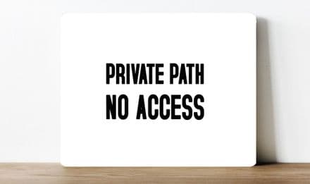 Private Path, No accsess, information Metal Wall Sign