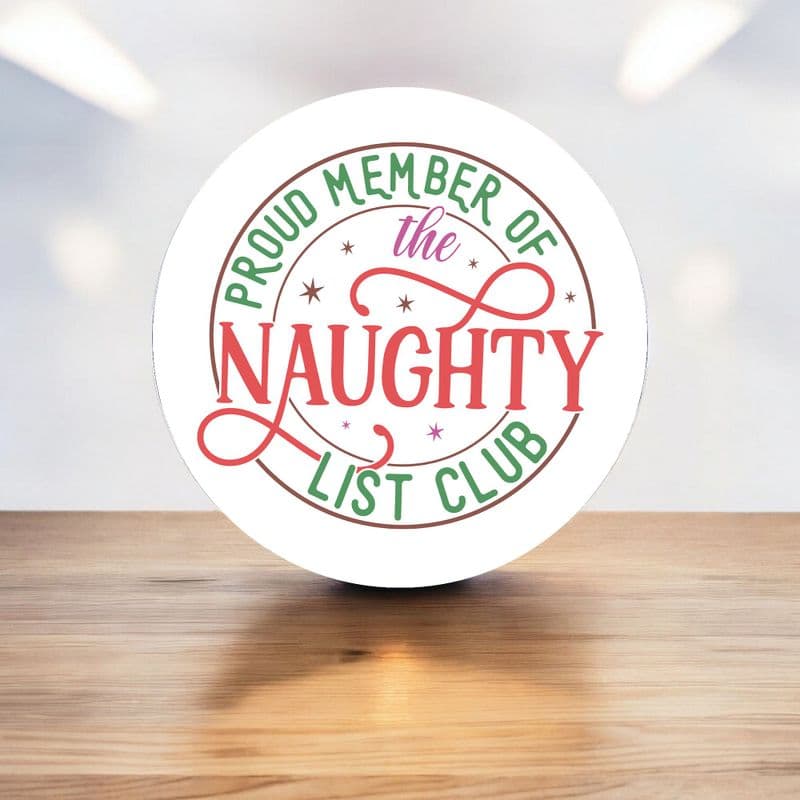Proud Member of the naughty list club  Metal Street Sign Wall Sign