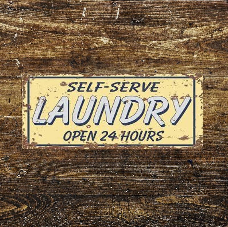 Self Serve Laundry Open 24 Hours - Metal Wall Sign