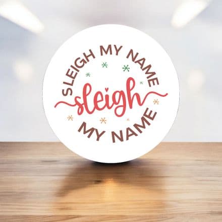 Sleigh My Name, Sleigh my name humour christmas Metal Street Sign Wall Sign