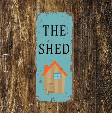 The Shed - Metal Wall Sign