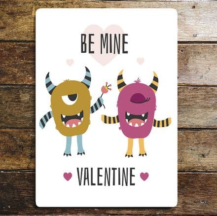 Valentines Monster Be Mine Love Roamtic - Metal Plaque Wall Sign