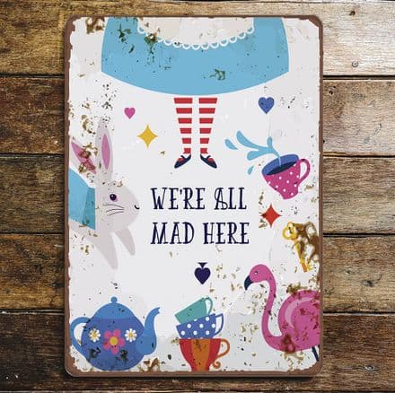 we all mad here alice in wonderland - Metal Wall Sign Plaque