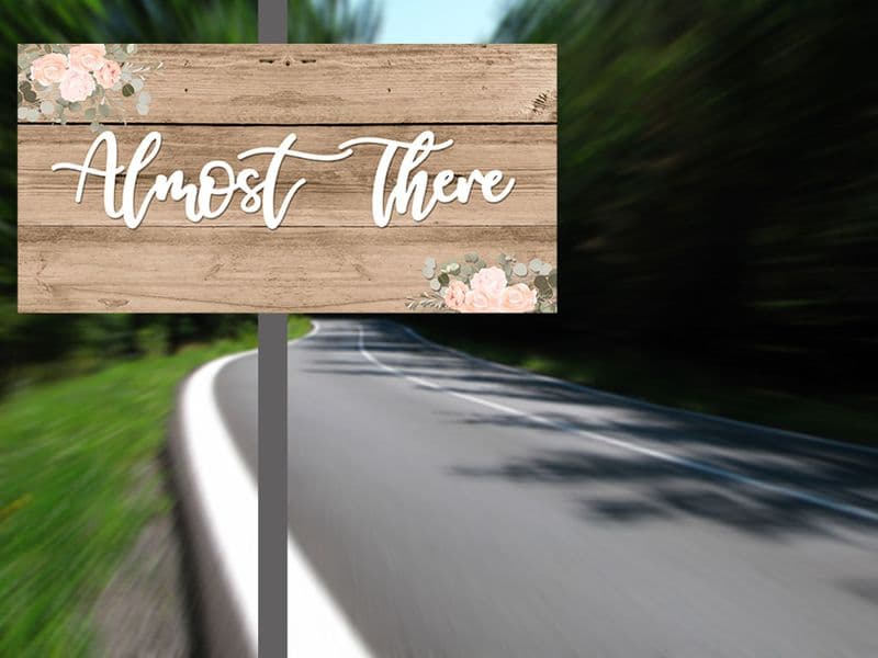 Wedding  Direction Near Almost There  -  Metal Wall Sign