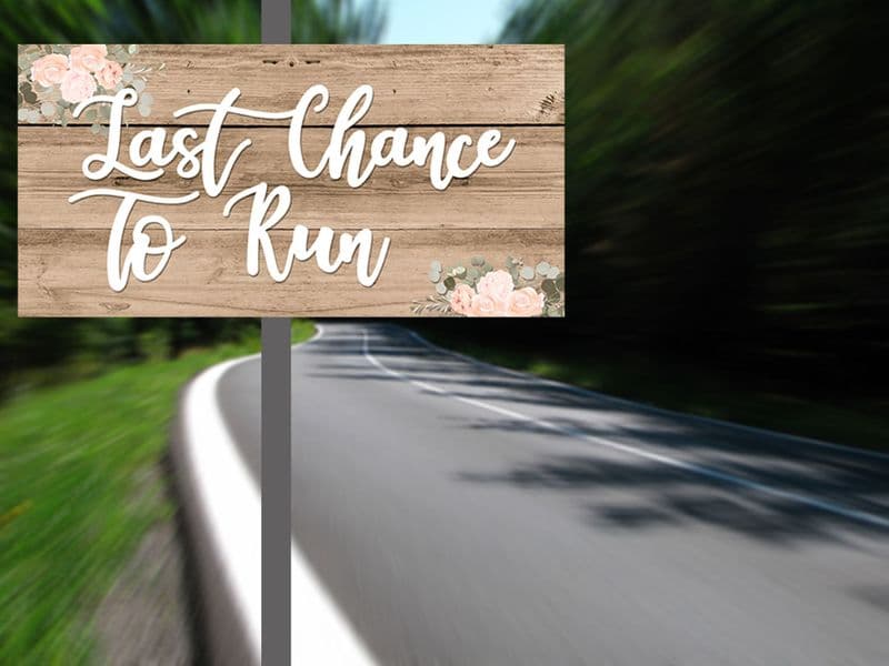Wedding Last Chance To Run - Metal Wall Sign