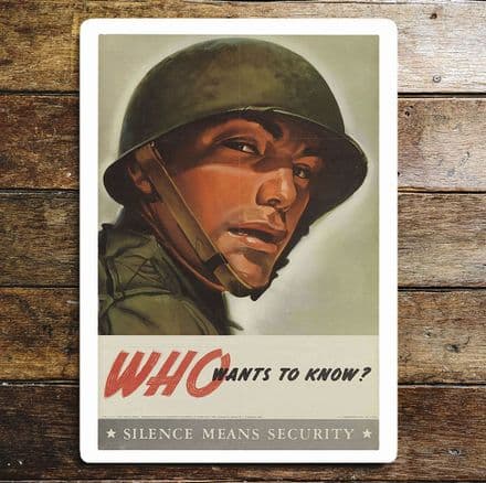 Who Wants to know - Metal Propaganda Wall Sign