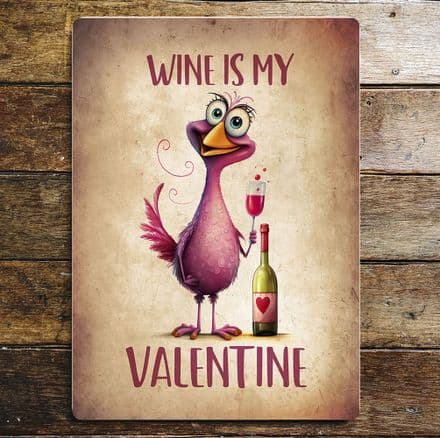 Wine is my Valentine lovebird Metal Wall Sign