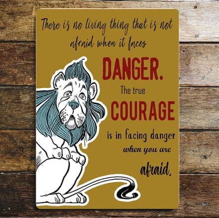 Wizard of Oz Lion Danger Courage - Metal Plaque Wall Sign