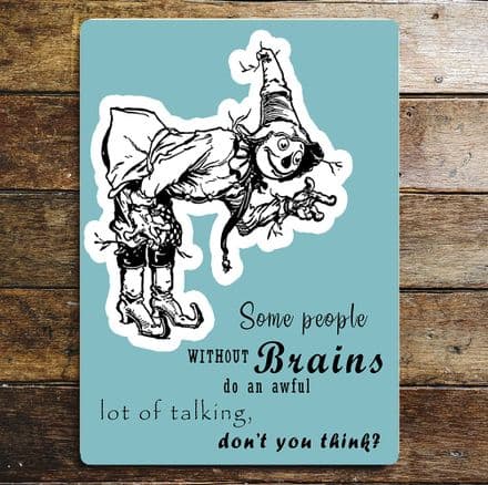 Wizard of Oz Scarecrown Brain - Metal Plaque Wall Sign