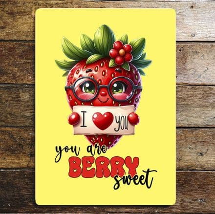 You are Berry Sweet Metal Wall Sign