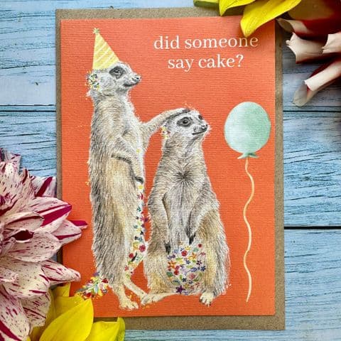 DID SOMEONE SAY CAKE? MEEKAT ECO-CARD