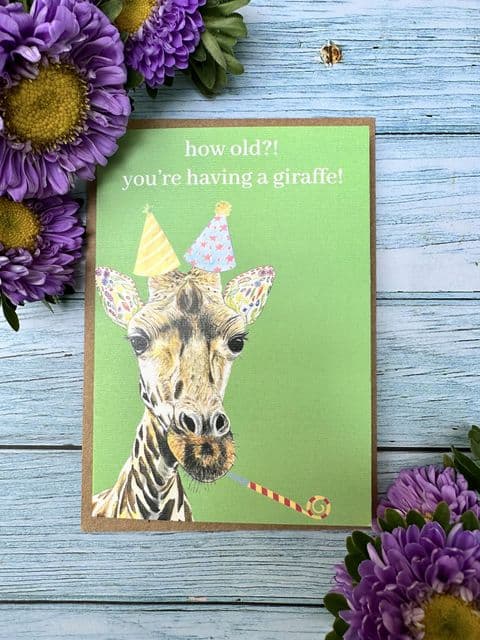 HOW OLD? YOU'RE HAVING A GIRAFFE ECO-CARD