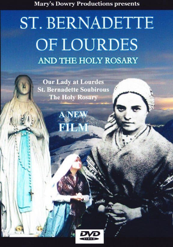 Saint Bernadette of Lourdes, And the Holy Rosary, DVD