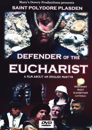 Defender of the Eucharist Saint Polydore Plasden