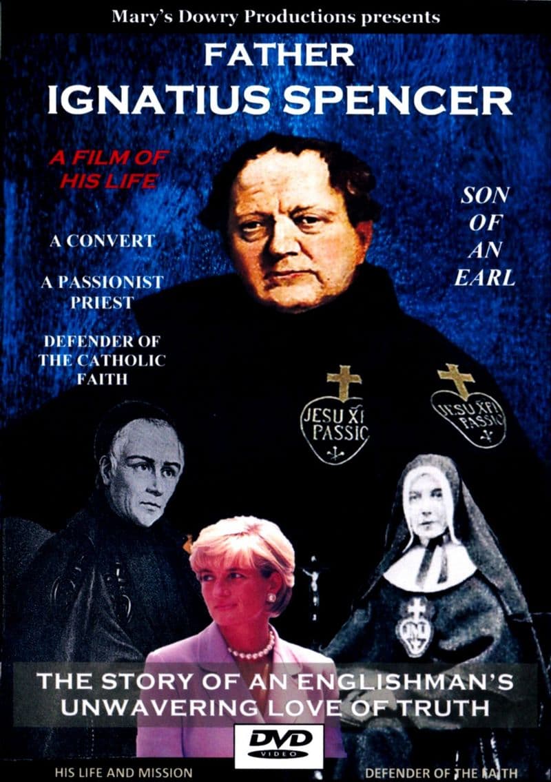Ignatius Spencer DVD Film from Mary's Dowry Productions